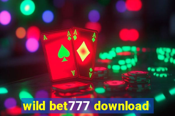 wild bet777 download